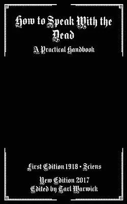 How to Speak With the Dead: A Practical Handbook