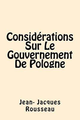 bokomslag Considerations Sur Le Gouvernement De Pologne (French Edition)