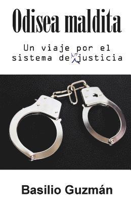 Odisea maldita: Un viaje por el sistema de inJusticia 1