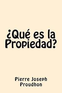 bokomslag Que es la Propiedad (Spanish Edition)