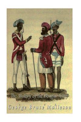 The Mutiny of the Bengal Army 1