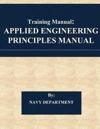 bokomslag Training Manual: Applied Engineering Principles Manual