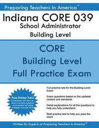 bokomslag Indiana CORE 039 School Administrator Building Level: Indiana CORE Assessment 039 Exam