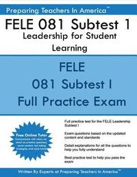 bokomslag FELE 081 Subtest 1: Leadership for Student Learning: FELE - Florida Educational Leadership Examination