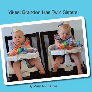 bokomslag Yikes! Brandon Has Twin Sisters