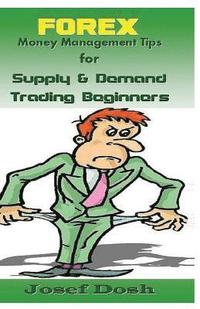 bokomslag Forex Money Management Tips for Supply & Demand Trading Beginners