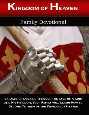 bokomslag Kingdom of Heaven Family Devotional: Looking Through the Eyes of a King and His Kingdom