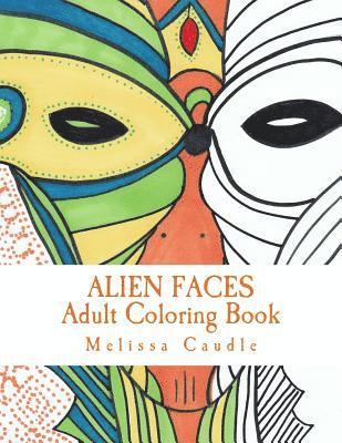 Melissa Caudle - Alien Faces: Adult Coloring Book, Häftad