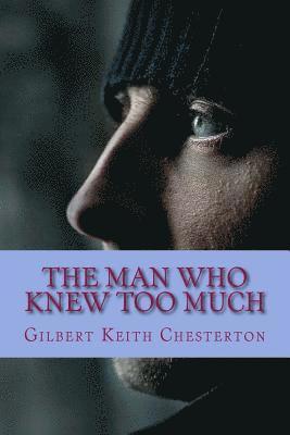 Gilbert Keith Chesterton - The Man Who Knew Too Much, Häftad