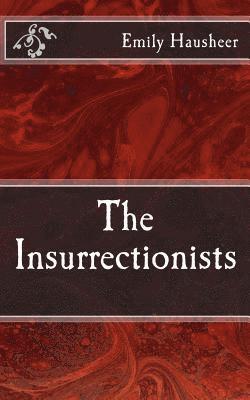 The Insurrectionists 1