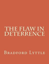 bokomslag The Flaw in Deterrence