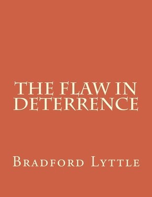 The Flaw in Deterrence 1