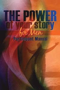 bokomslag The Power of Your Story for Men: Participant Manual