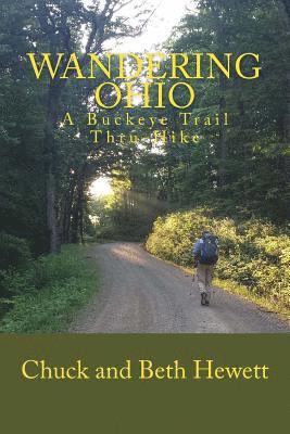 Chuck and Beth Hewett - Wandering Ohio: A Buckeye Trail Thru-Hike, Häftad