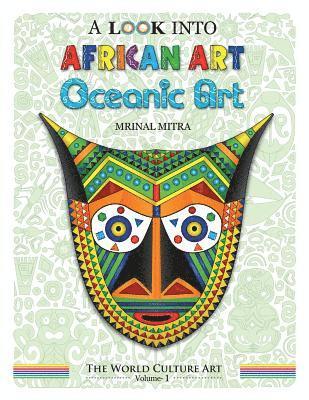 bokomslag A Look Into African Art, Oceanic Art