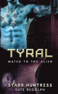 bokomslag Tyral: Mated to the Alien