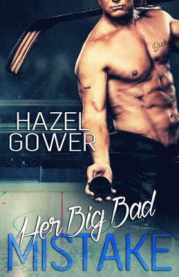 Hazel Gower - Her Big Bad Mistake, Häftad