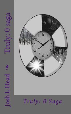 Josh L. Head - Truly: 0 Saga, Häftad