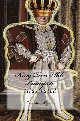 bokomslag King Don Aldo Trumpeto: Illustrated