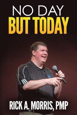 No Day But Today