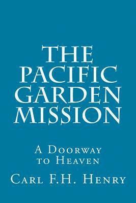 The Pacific Garden Mission: A Doorway to Heaven 1