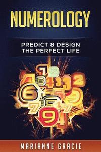 bokomslag Numerology: Predict & Design The Perfect Life