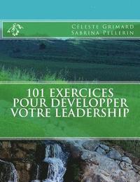 bokomslag 101 exercices pour développer votre leadership