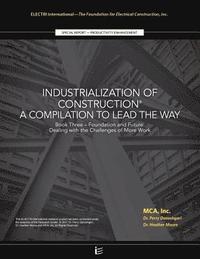 bokomslag Foundation and Future: Dealing with the Challenges of More Work: Industrialization of Construction(R), A Compilation to Lead the Way, Book 3