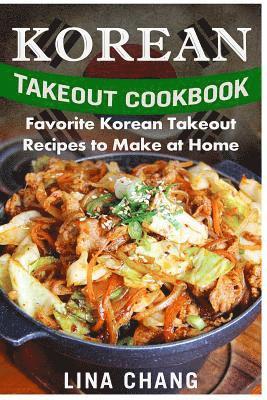 bokomslag Korean Takeout Cookbook - ***Black and White Edition***: Favorite Korean Takeout Recipes to Make at Home