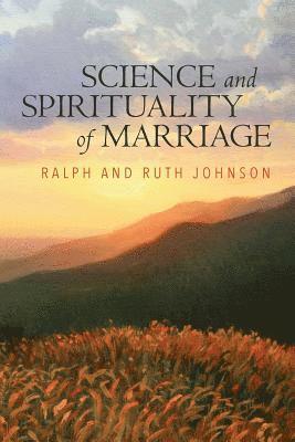 Science and Spirituality of Marriage 1