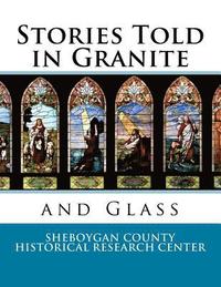 bokomslag Stories Told in Granite and Glass