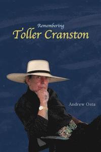 bokomslag Remembering Toller Cranston: Memoir of a Friendship Between Two Artists