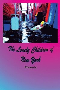 bokomslag The Lonely Children of New York