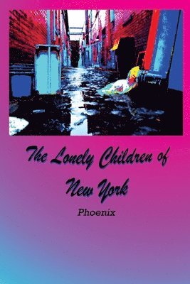 The Lonely Children of New York 1