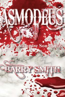 Barry Smith - Asmodeus A Vampire Son of Isis, Häftad