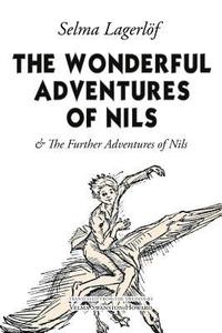 bokomslag The Wonderful Adventures of Nils: & The Further Adventures of Nils