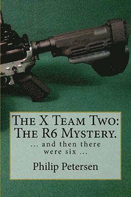 bokomslag The X Team: The R6 Mystery.