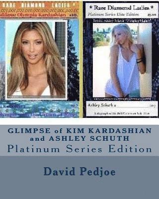 GLIMPSE of KIM KARDASHIAN and ASHLEY SCHUTH: Platinum Series Edition 1