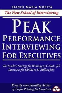 bokomslag Peak Performance Interviewing for Executives