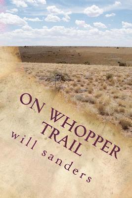 Will Sanders - on whopper trail, Häftad. Tillgänglighet: Lägg i varukorg