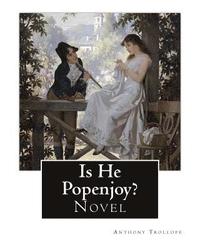 bokomslag Is He Popenjoy?. By: Anthony Trollope: Novel