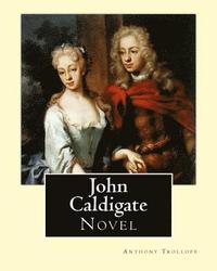 bokomslag John Caldigate. By: Anthony Trollope: Novel