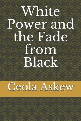 White Power and the Fade from Black 1