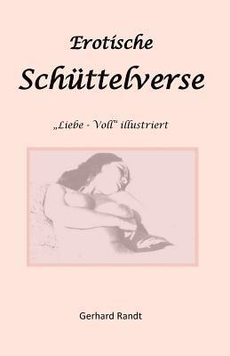 Daniela Dietz, Gerhard Randt - Erotische Schuettelverse: fuer heitere Stunden, Häftad