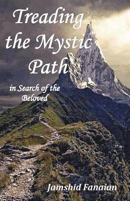 Treading the mystic Path in Search of the Beloved 1