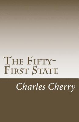 Charles E. Cherry Jr - The Fifty-First State, Häftad