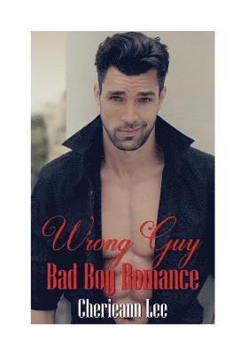 bokomslag Wrong Guy: Bad Boy Romance