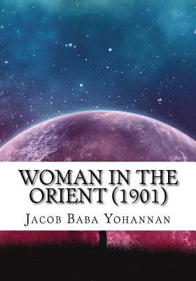 Woman in the Orient (1901) 1