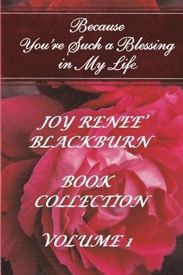 Joy Renee' Blackburn: Book Collection Volume 1 1