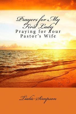 bokomslag Prayers for My First Lady: Praying for Your Pastor's Wife